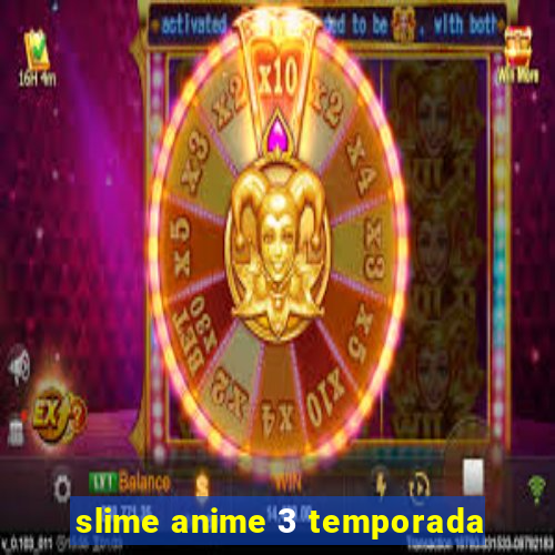 slime anime 3 temporada